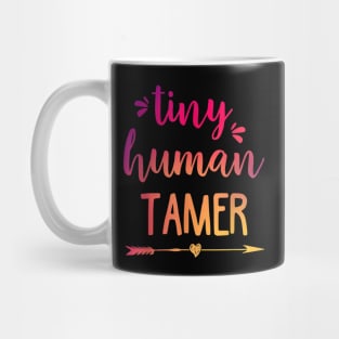 Tiny Human Tamer Shirt  Teacher or Mom Gift Mug